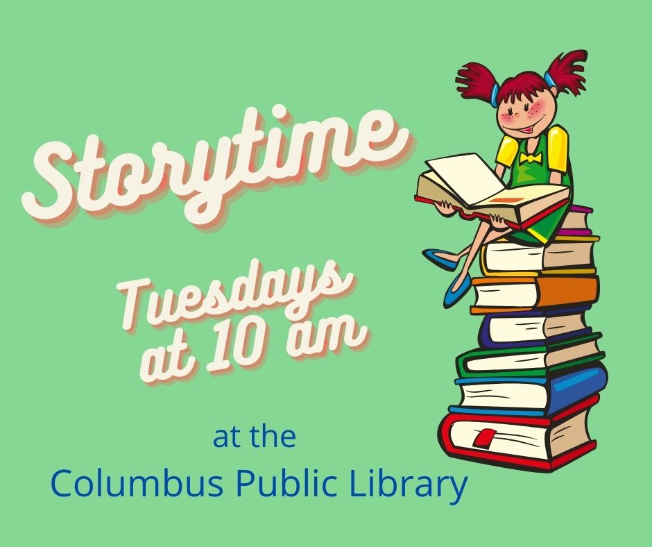 Storytime Tuesdays at 10 am at the Columbus Public Library