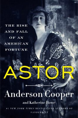 Astor by Anderson Cooper