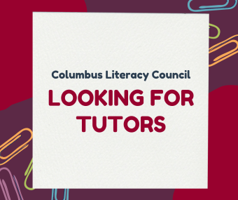 Graphic that reads: "Columbus Literacy Council Looking for Tutors" with paperclip background